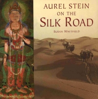 Image of AUREL STEIN ON THE SILK ...