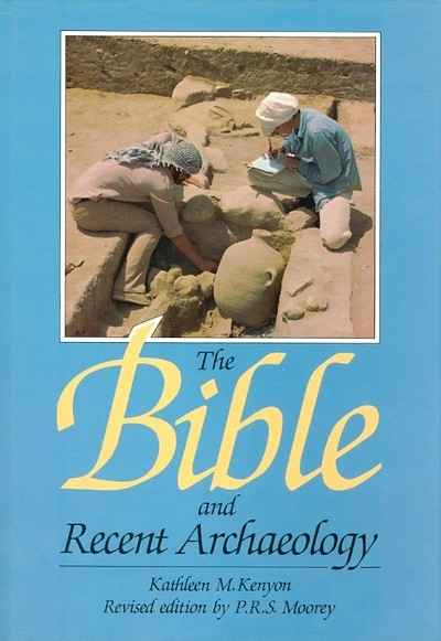 Main Image for THE BIBLE AND RECENT ARCHAEOLOGY