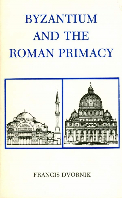 Main Image for BYZANTIUM AND THE ROMAN PRIMACY