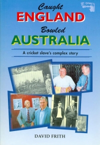 Image of CAUGHT ENGLAND, BOWLED AUSTRALIA