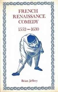Image of FRENCH RENAISSANCE COMEDY 1552-1630
