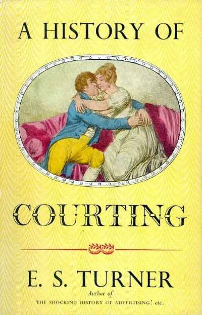 Main Image for A HISTORY OF COURTING