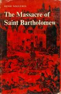Image of THE MASSACRE OF SAINT BARTHOLOMEW