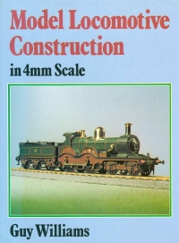 Image of MODEL LOCOMOTIVE CONSTRUCTION IN 4MM ...