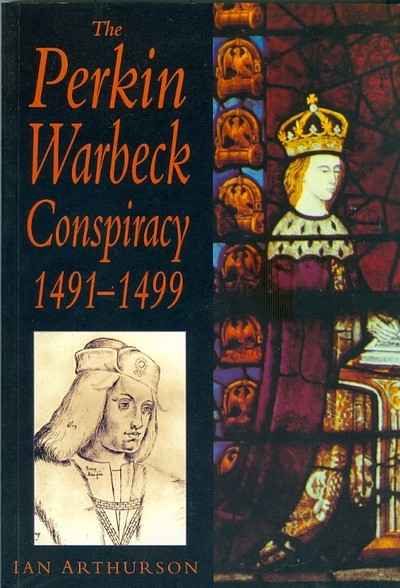 Main Image for THE PERKIN WARBECK CONSPIRACY 1491-1499