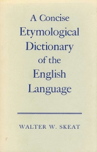 Image of A CONCISE ETYMOLOGICAL DICTIONARY OF ...